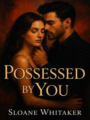 cover image of Possessed by You